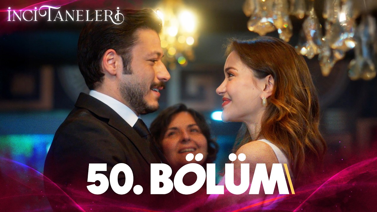 İnci Taneleri 50. Bölüm