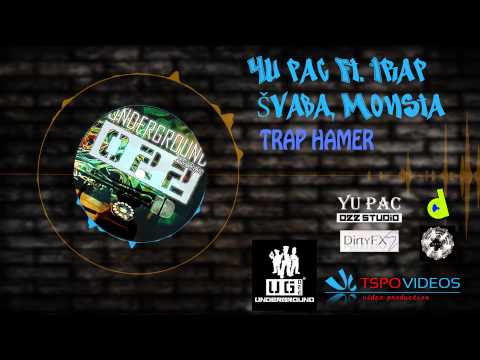 02.  Yu pac Ft. Trap Svaba, Monsta - Trap hamer