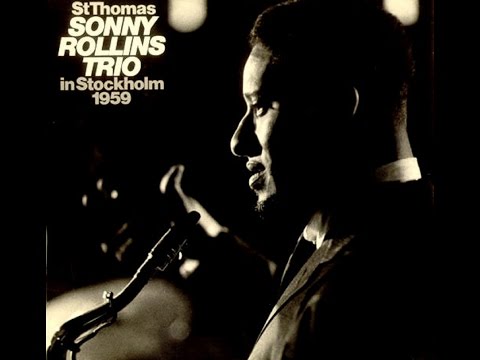Sonny Rollins Trio - Stay As Sweet As You Are