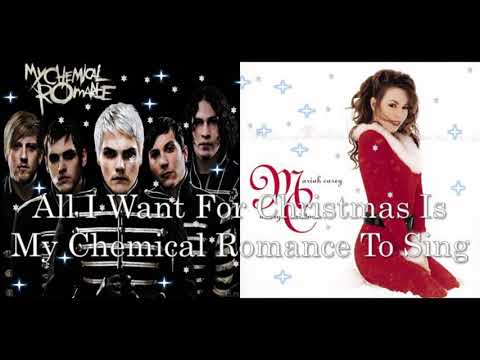 Mariah Carey & My Chemical Romance - All I Want For Christmas is My Chemical Romance to Sing Mashup