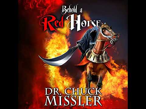 Behold a Red Horse: Wars and Rumors of Wars Audiobook by Chuck Missler
