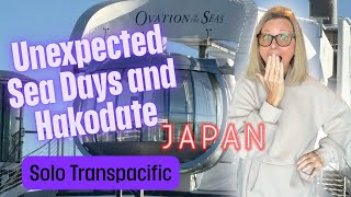 Bonus Sea Days! Exploring Japan Port of Hakodate & Unexpected Turn on My Solo Transpacific Cruise
