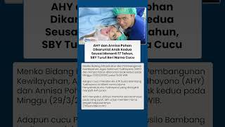 Annisa Pohan Lahirkan AHY Junior setelah Menanti 17 Tahun, SBY Sumbang Nama Tengah