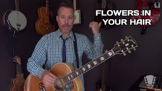 How to Play Flowers In Your Hair by The Lumineers - Guitar Lesson
