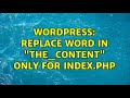 Wordpress Replace Word In The Content Only For Index Php