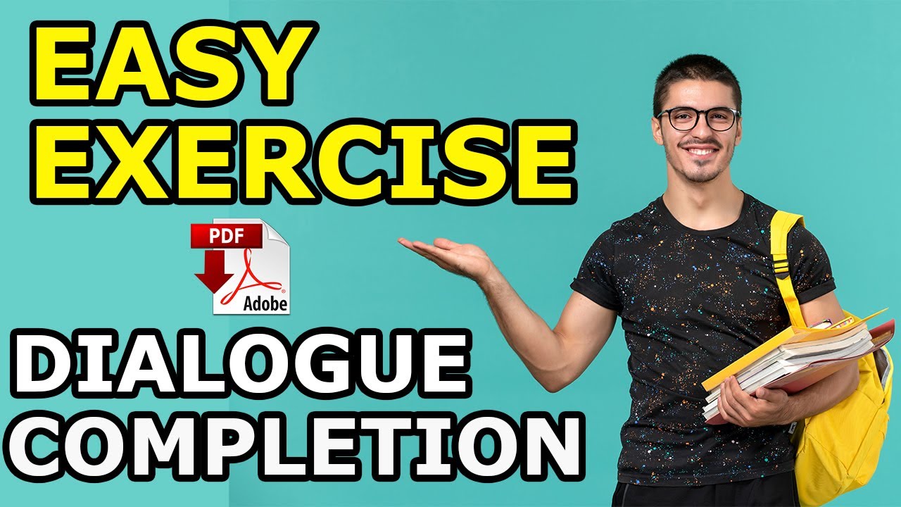 Dialogue Completion Exercise - A level/Easy - Improve your English - Easy English Lesson