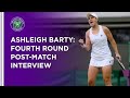 Ashleigh Barty Fourth Round Post-Match Interview | Wimbledon 2021