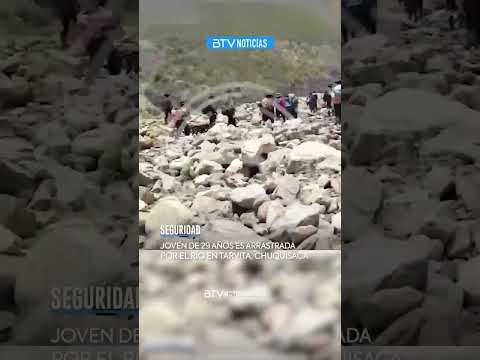 Joven enfermera es arrastrada por el río en Tarvita, Chuquisaca