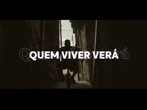 Quem viver verá. Old Fellaz, ManoTi, Dimenó, Léo RC, VK, Viela17, Pateta.Cód.43, Fex Bandollero