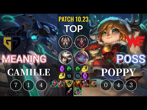 GEN Meaning Camille vs WE Poss Poppy Top - KR Patch 10.23
