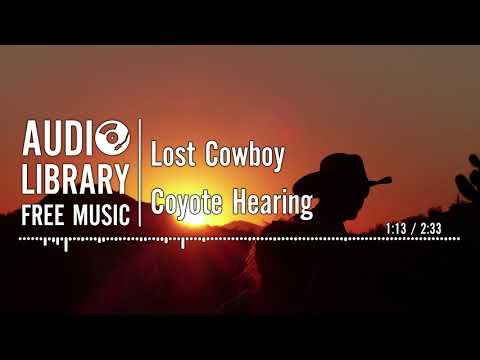 Lost Cowboy - Coyote Hearing