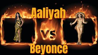 AALIYAH VS BEYONCÉ | ITS TIME TO FINALLY SETTLE THIS | WHO’S BETTER?
