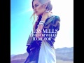 Jess Mills - Live For What I'd Die For 