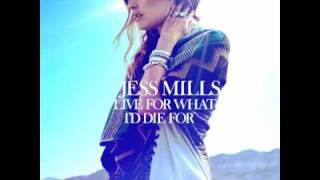 Jess Mills - Live For What I&#39;d Die For