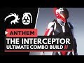 ANTHEM | The Ultimate Interceptor Combo Build