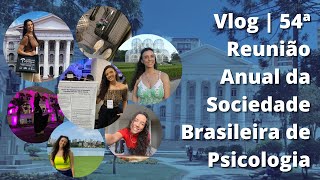 Vlog - 54ª Reunião Anual da Sociedade Brasileira de Psicologia