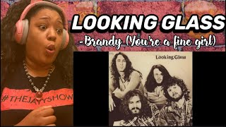 Looking Glass - Brandy (You&#39;re a Fine Girl) REACTION