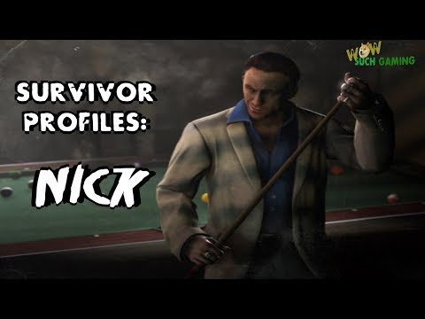*L4D2* SURVIVOR PROFILES: -NICK-