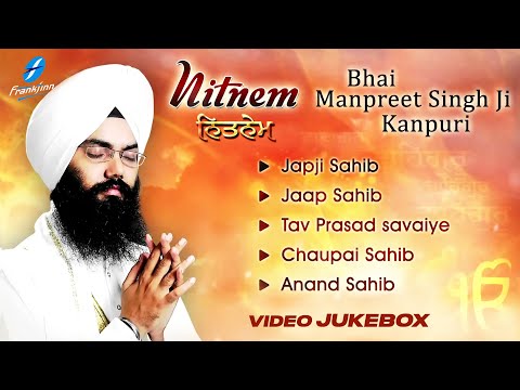 Nitnem Bani Full Path - Bhai Manpreet Singh Kanpuri - Japji Sahib - Rehras Sahib - Chaupai Sahib