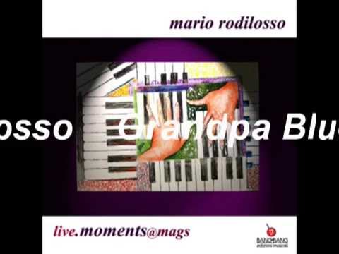 Mario Rodilosso - Grandpa Blues - album live.moments@mags - musica jazz blues fusion