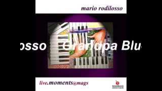 Mario Rodilosso - Grandpa Blues - album live.moments@mags - musica jazz blues fusion