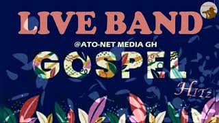 BEST LIVE BAND GOSPEL SONG ----  ALL THE Hitz SONGS IN A MIX. Vol. 1   [Official Audio]