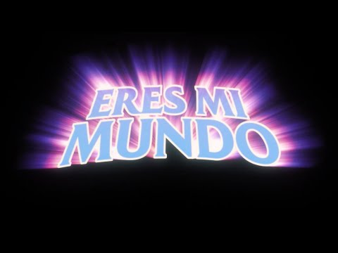 Eres Mi Mundo (tema principal de Astrósfera)