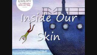 Inside Our Skin - Emery + Lyrics