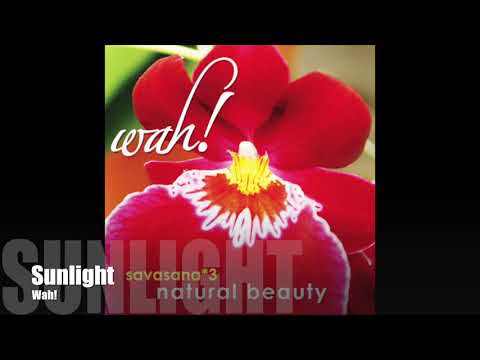 Wah! SAVASANA 3: NATURAL BEAUTY - Sunlight