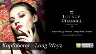 Kopfhoerer - Long wayz