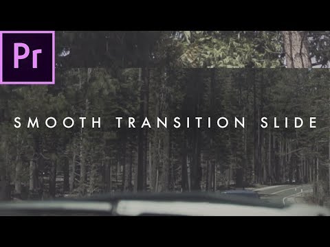 How To Smooth Slide Transition | Premiere Pro CC 2017 Tutorial