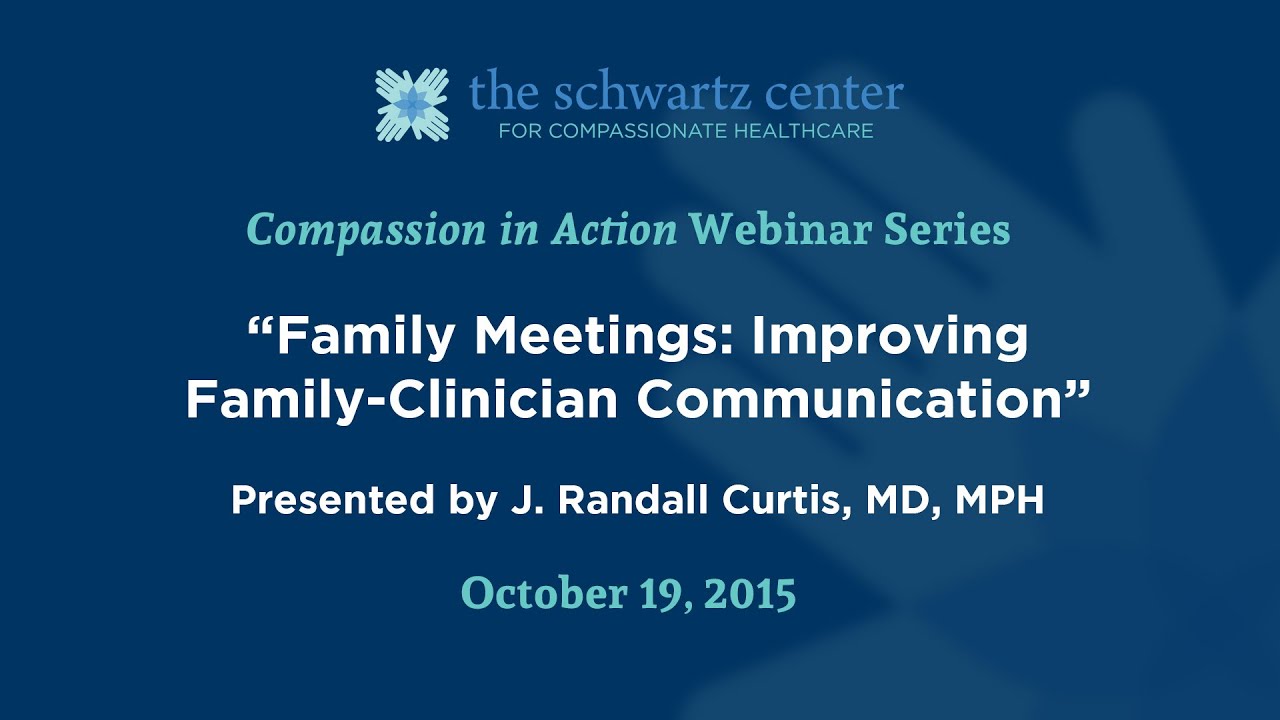 Family Meetings: Improving Family-Clinician Communication