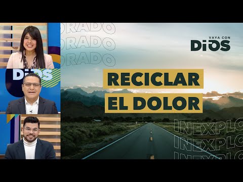 VayaconDiosEp. 830 - Reciclar el dolor