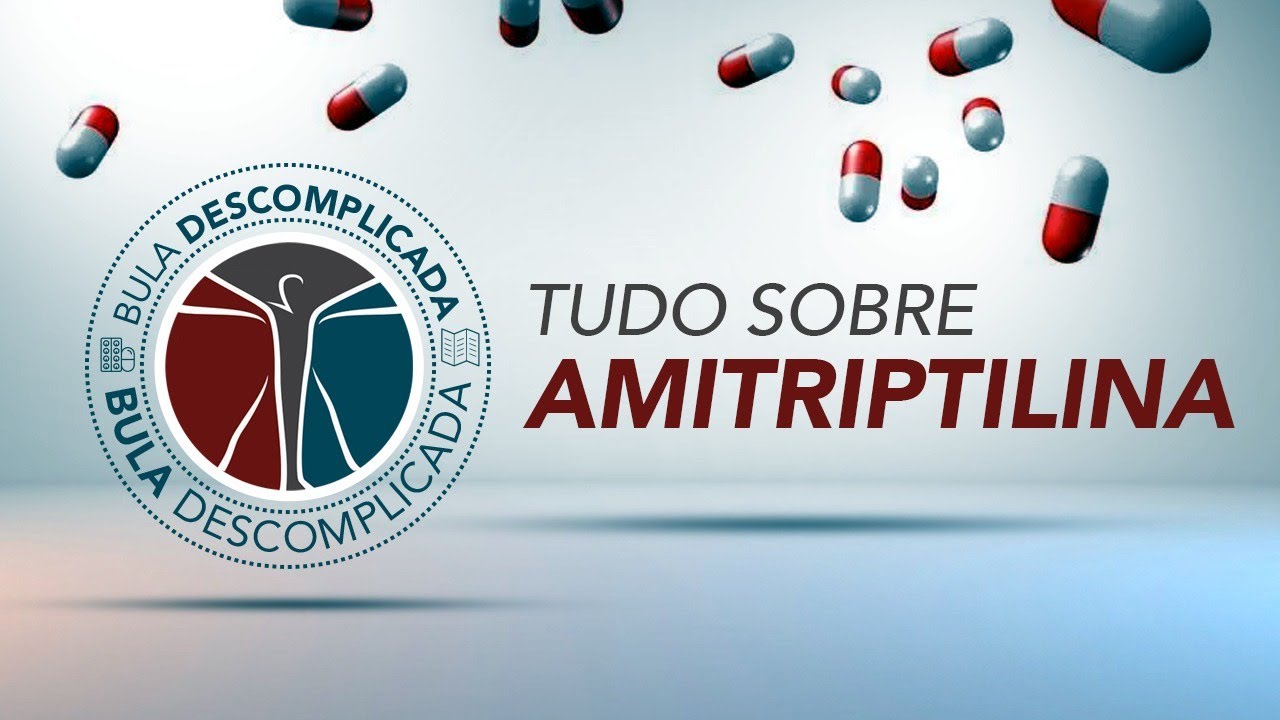 Tudo sobre Amitriptilina