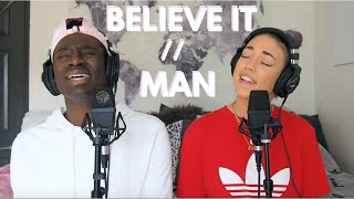 Believe It // Man - Rihanna &amp; PARTYNEXTDOOR // JoJo (Ni/Co Mashup)