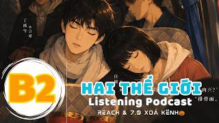 🎧 Luyện Nghe Tiếng Anh Level B2 - HAI THẾ GIỚI KHÁC -  | Listening English Podcast |🎯