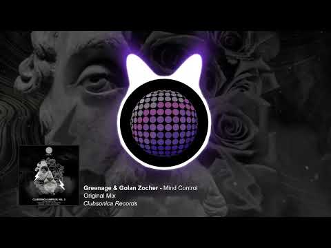 Greenage & Golan Zocher - Mind Control [Clubsonica Records]