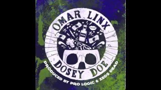 Omar LinX - Dosey Doe (Prod. By Pro Logic &amp; Zeds Dead)