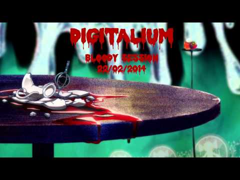 Digitalium - Bloody Session (22/02/2014)