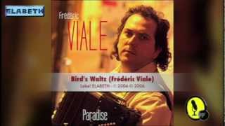 BIRD'S WALTZ - Paradise - Frédéric Viale - 2004/2006