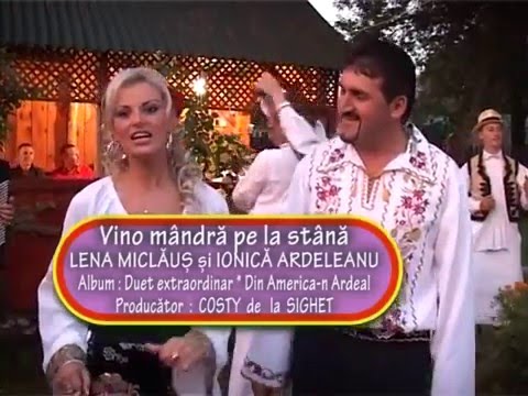 Lena Miclaus si Ionica Ardelean -  Vino mandro pe la stana