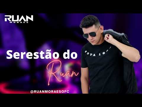 Set Ruan Moraes Setembro(Serestão do Ruan) #arrocha #seresta #serestaodoruan #ruanmoraes #sofrencia