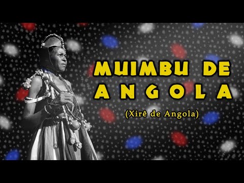 MUIMBU DE ANGOLA COMPLETO - XIRÊ NAÇÃO ANGOLA