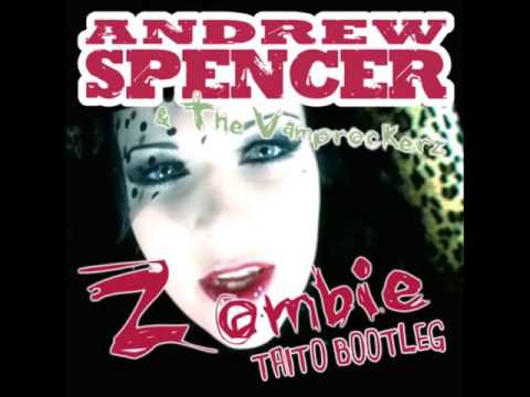 Andrew Spencer & The Vamprockerz - Zombie (TAITO Bootleg)