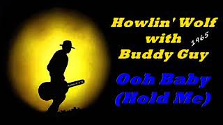 Howlin&#39; Wolf With Buddy Guy - Ooh Baby [Hold Me] (Kostas A~171)
