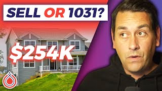 What To Do With Your Property: Sell It or 1031 Exchange?
