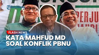 Mahfud MD Soroti Konflik PBNU: Diselesaikan Lewat Muktamar, Kubu Gus Yahya-Kiai Miftah Harus Hadir