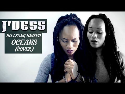 J'dess - Hillsong UNITED Oceans (Cover)