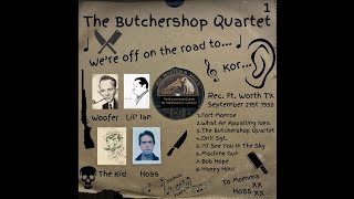 Music video thumbnail preview for The Butchershop Quartet (Full EP Audio) by The Butchershop Quartet