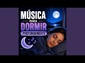 Música para Dormir Profundamente